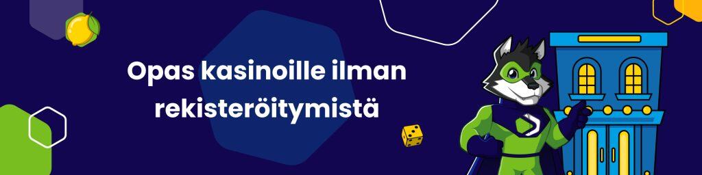 Suomikasino Ilman Rekisteröitymistä Kaikki Mitä Sinun Tarvitsee Tietää